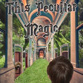 Fantasy Release! This Peculiar&nbsp;Magic